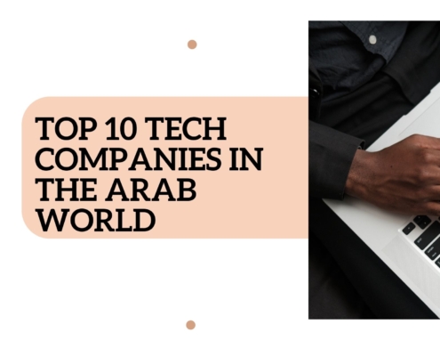 Top 10 Tech Companies in the Arab World