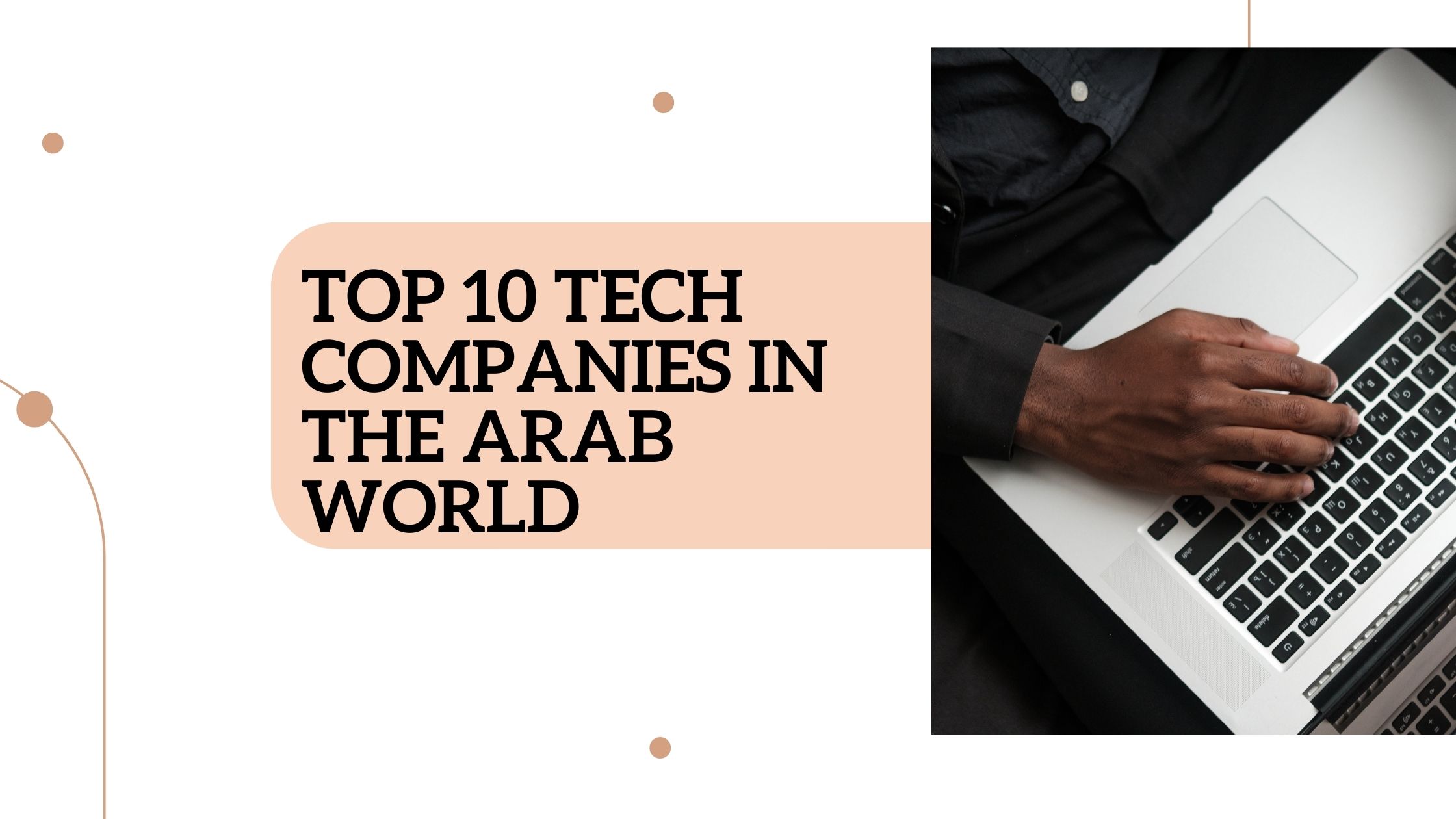 Top 10 Tech Companies in the Arab World