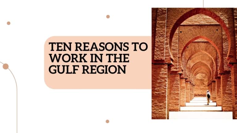 Ten Reasons to Work in the Gulf region