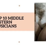 Top 10 Middle Eastern Musicians