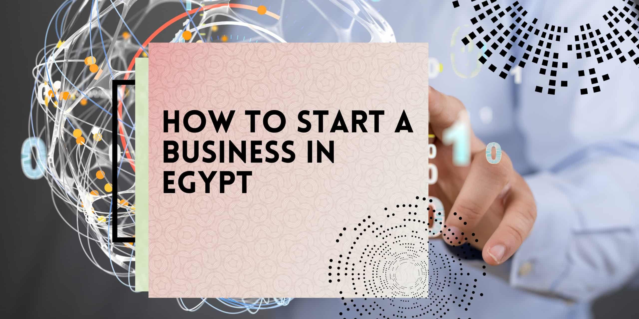 How to Start a Business in Egypt