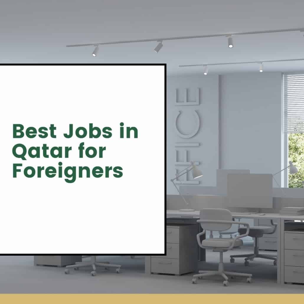 Best Jobs in Qatar for Foreigners
